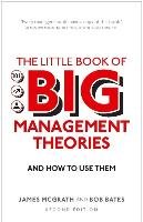The Little Book of Big Management Theories - Bates Bob