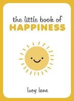 The Little Book of Happiness - Lane Lucy
