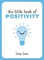 The Little Book of Positivity - Lane Lucy