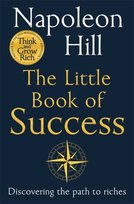The Little Book of Success Hill Napoleon Hill