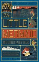 The Little Mermaid and Other Fairy Tales Minalima Edition Andersen Hans Christian