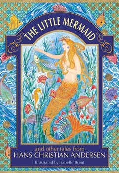 The Little Mermaid and Other Tales from Hans Christian Andersen - Philip Neil