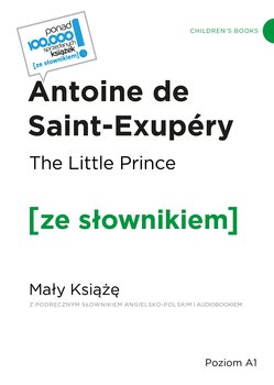 The Little Prince. Mały Książę z podręcznym słownikiem angielsko-polskim i audiobookiem - de Saint-Exupery Antoine
