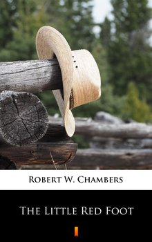 The Little Red Foot - Chambers Robert W.