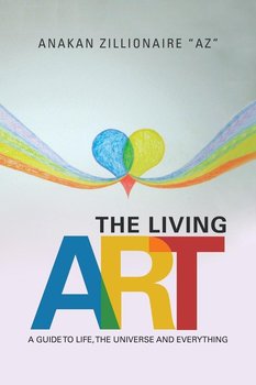 The Living Art - Zillionaire "az" Anakan