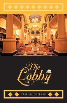 The Lobby - Sherman Randi M.
