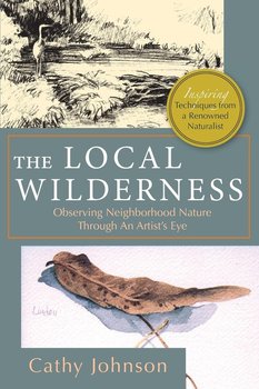 The Local Wilderness - Johnson Cathy A.