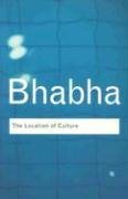 The Location of Culture Bhabha Homi K.