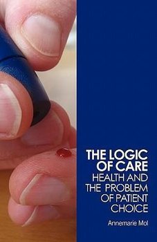 The Logic of Care - Mol Annemarie