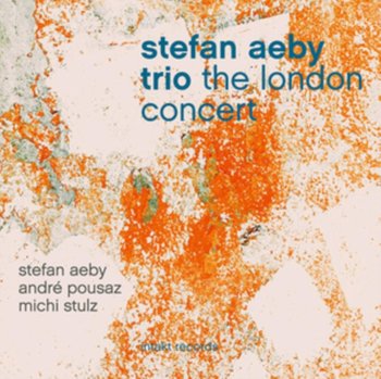 The London Concert - Stefan Aeby Trio