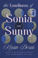 The Loneliness of Sonia and Sunny Desai Kiran