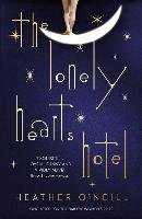 The Lonely Hearts Hotel O'Neill Heather