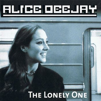 The Lonely One - Alice DJ