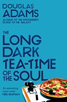 The Long Dark Tea-Time of the Soul Adams Douglas