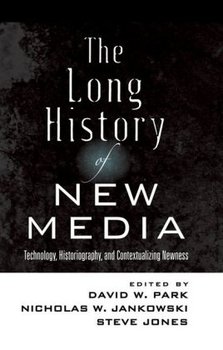 The Long History of New Media - David W. Park