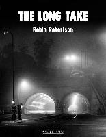 The Long Take - Robertson Robin