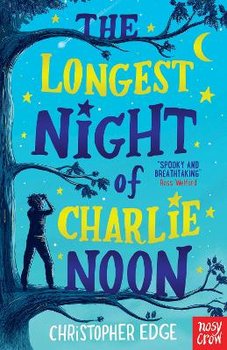 The Longest Night of Charlie Noon - Edge Christopher