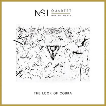 The Look of Cobra  - NSI Quartet, Wania Dominik