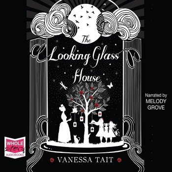 The Looking Glass House - Tait Vanessa