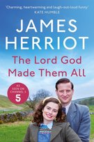 The Lord God Made Them All Herriot James
