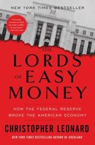 The Lords of Easy Money Leonard Christopher
