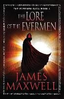 The Lore of the Evermen - Maxwell James