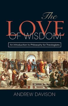 The Love of Wisdom - Davison Andrew