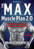 The M.A.X. Muscle Plan 2.0 Brad J. Schoenfeld