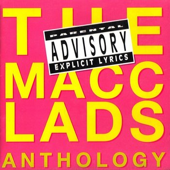 The Macc Lads Anthology - Macc Lads
