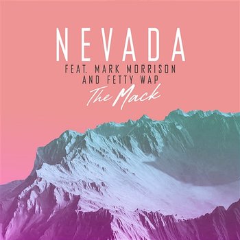 The Mack - Nevada feat. Mark Morrison, Fetty Wap