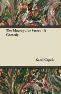 The Macropulos Secret - A Comedy - Capek Karel