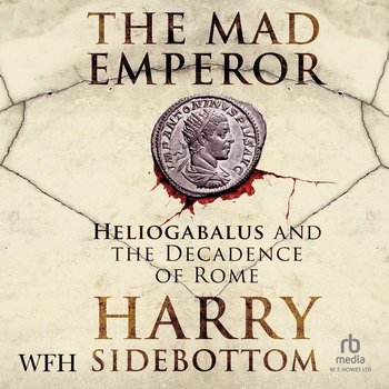 The Mad Emperor - Sidebottom Harry