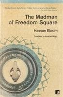 The Madman of Freedom Square - Blasim Hassan