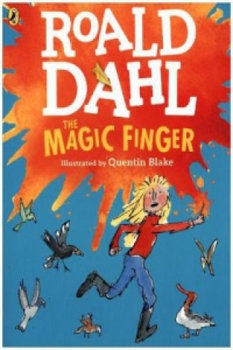 The Magic Finger - Dahl Roald, Blake Quentin