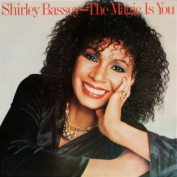 The Magic Is You - Shirley Bassey