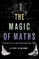 The Magic of Maths - Benjamin Arthur