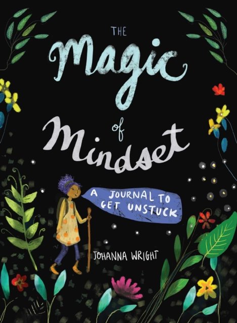 The Magic Of Mindset: A Journal To Get Unstuck - Johanna Wright ...