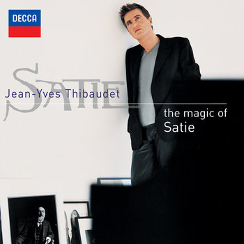 The Magic Of Satie - Thibaudet Jean-Yves