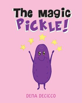 The Magic Pickle - Decicco Dena