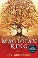 The Magician King - Grossman Lev