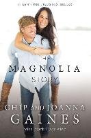 The Magnolia Story - Gaines Chip, Gaines Joanna