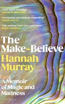 The Make-Believe Murray Hannah