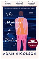 The Making of Poetry: Coleridge, the Wordsworths and Their Year of Marvels Nicolson Adam