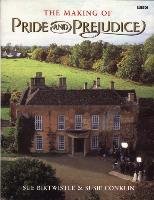 The Making of Pride and Prejudice Birtwistle Sue, Conklin Susie