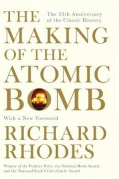 The Making of the Atomic Bomb - Rhodes Richard