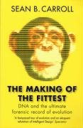 The Making of the Fittest - Carroll Sean B.
