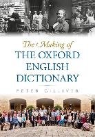 The Making of the Oxford English Dictionary - Gilliver Peter