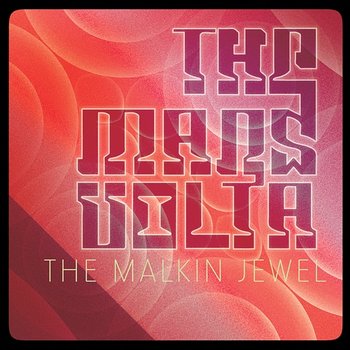The Malkin Jewel - The Mars Volta