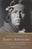 The Mammoth Book of Native Americans Lewis Jon E.