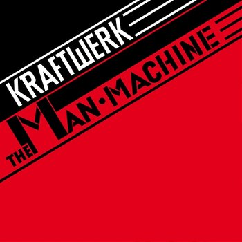 The Man-Machine - Kraftwerk